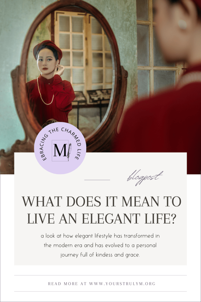 What Does it Mean to Live an Elegant Life?